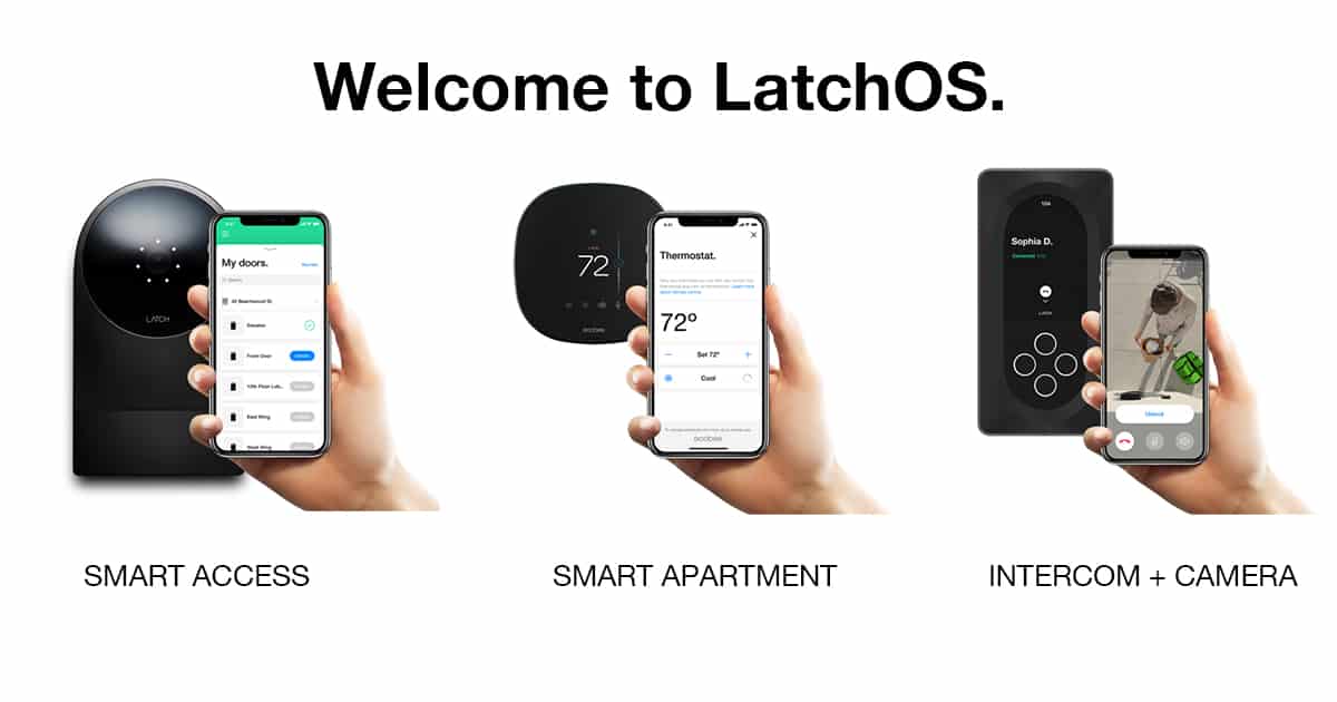 Welcome to LatchOS. Latch integrates hardware, software, and services to make buildings better for everyone.