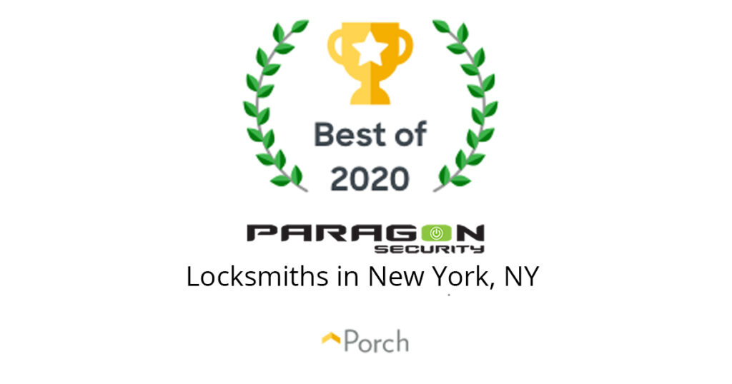 Paragon Security and Locksmith is proud to announce that it has earned the home service industry’s coveted Best of Porch Award. This award honors the top 1% of service professionals who have maintained exceptional service ratings and reviews on Porch.com in 2020.